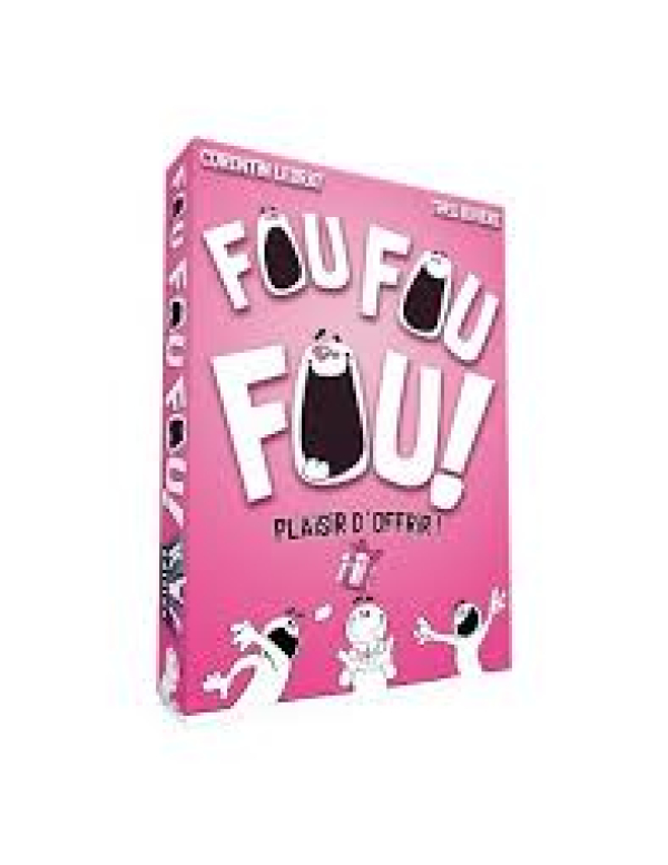 Fou fou fou! Plaisir d'offrir